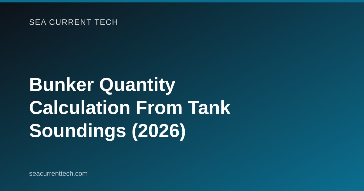Bunker Quantity Calculation From Tank Soundings (2026)