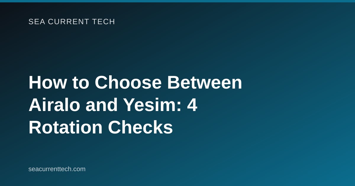 How to Choose Between Airalo and Yesim: 4 Rotation Checks