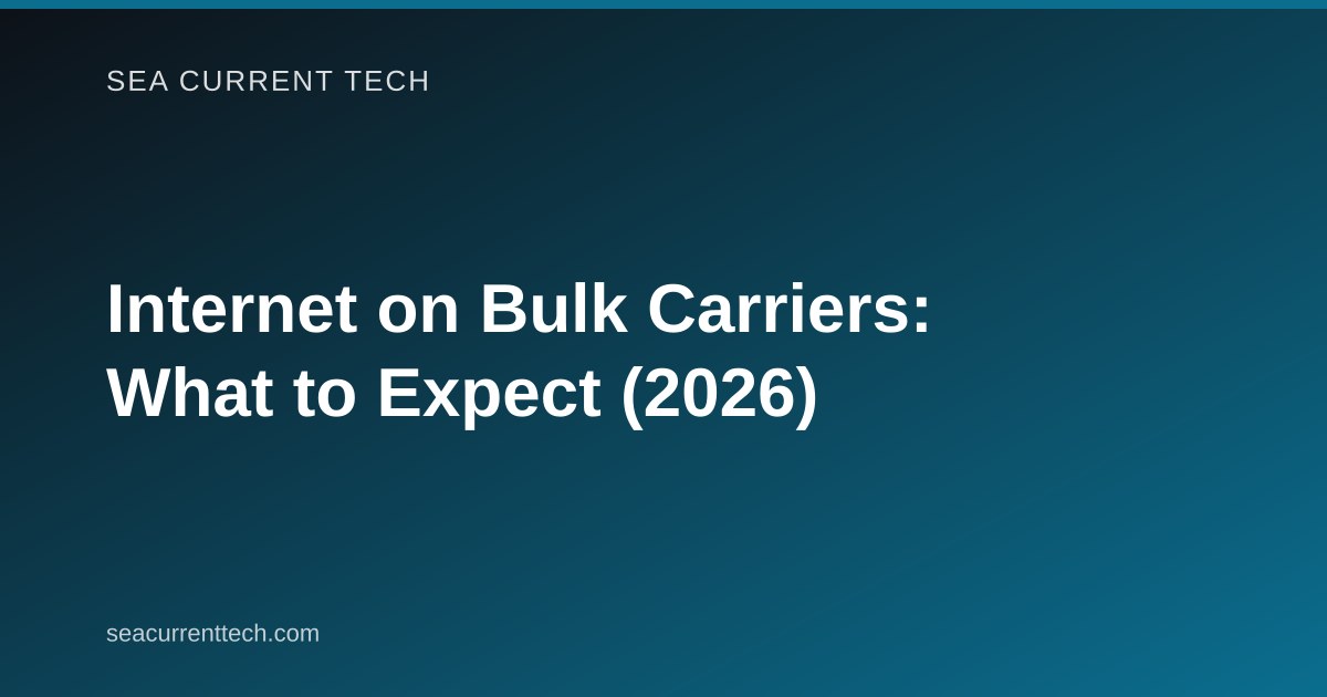Internet on Bulk Carriers: What to Expect (2026)