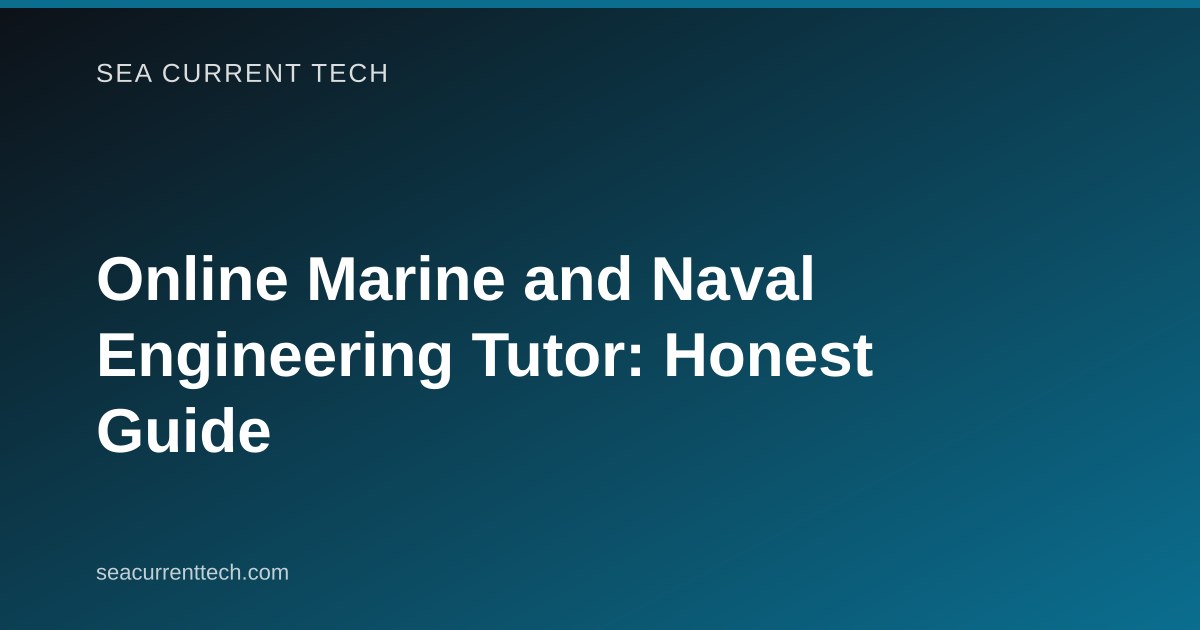 Online Marine and Naval Engineering Tutor: Honest Guide